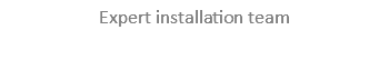 Expert installation team